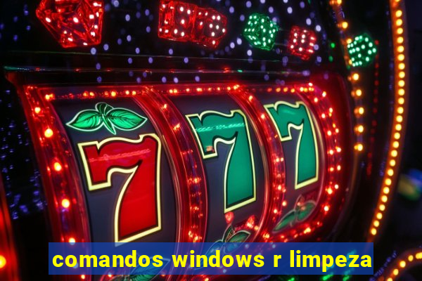 comandos windows r limpeza